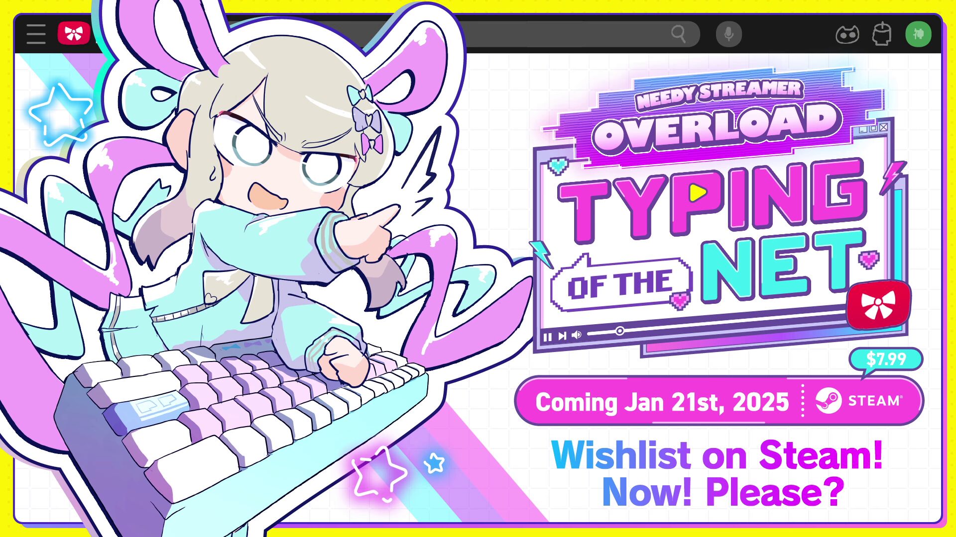 「NEEDY STREAMER OVERLOAD: Typing of The Net」が PC 向けに発表